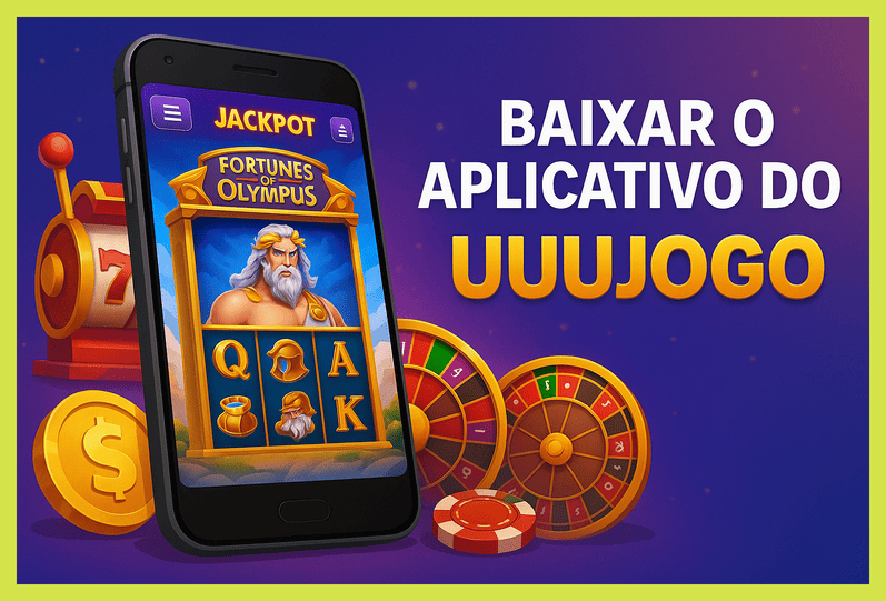 Baixar o UUUJOGO Cassino App
